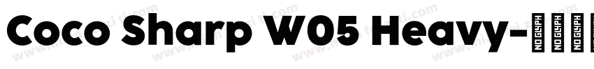 Coco Sharp W05 Heavy字体转换
